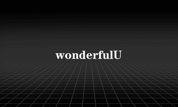 wonderfulU