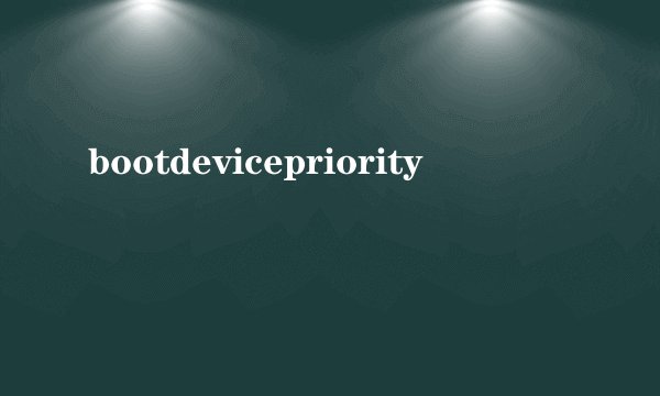 bootdevicepriority