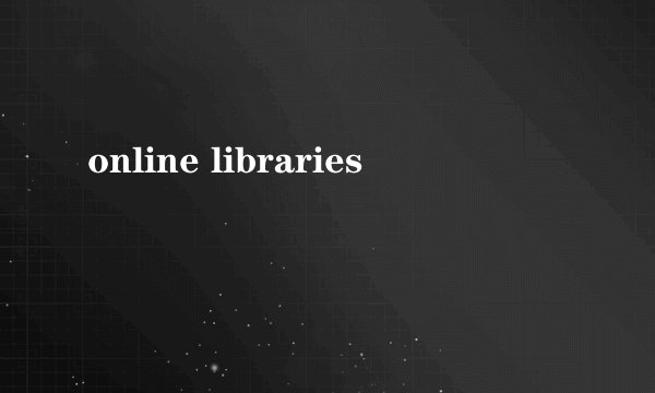 online libraries