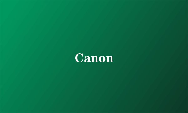 Canon